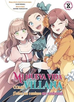 MI NUEVA VIDA COMO VILLANA 08 ¡TODOS LOS CAMINOS ME CONDENAN! | 9788410294752 | SATORU YAMAGUCHI - NAMI HIDAKA | Tienda de Cómics, Manga, Magic y Pokémon en Torrejón de Ardoz