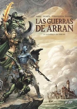 LAS GUERRAS DE ARRAN 03 LA BATALLA DE TORUNN | 9788410446700 | JARRY - KYKO DUARTE - YEROFIEIEVA | Tienda de Cómics, Manga, Magic y Pokémon en Torrejón de Ardoz