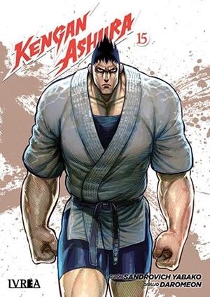 KENGAN ASHURA 15 | 9791387619664 | SANDROVICH YABAKO - DAROMEON | Tienda de Cómics, Manga, Magic y Pokémon en Torrejón de Ardoz
