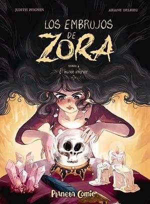 LOS EMBRUJOS DE ZORA # 04 | 9788411618472 | JUDITH PEIGNEN - ARIANE DELRIEU | Tienda de Cómics, Manga, Magic y Pokémon en Torrejón de Ardoz