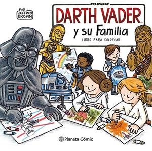 STAR WARS DARTH VADER Y SU FAMILIA COLORING BOOK | 9788491740216 | JEFFREY BROWN | Tienda de Cómics, Manga, Magic y Pokémon en Torrejón de Ardoz