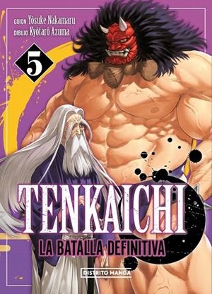 TENKAICHI: LA BATALLA DEFINITIVA 05 | 9788419686909 | YOSUKE NAKAMARU - KYÔTARÔ AZUMA | Tienda de Cómics, Manga, Magic y Pokémon en Torrejón de Ardoz