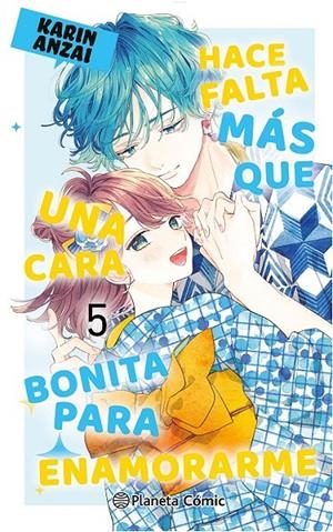 HACE FALTA MÁS QUE UNA CARA BONITA PARA ENAMORARME 05 | 9788411617857 | KARIN ANZAI | Tienda de Cómics, Manga, Magic y Pokémon en Torrejón de Ardoz