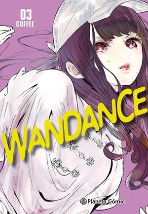 WANDANCE Nº 03 | 9788411617918 | COFFEE | Tienda de Cómics, Manga, Magic y Pokémon en Torrejón de Ardoz