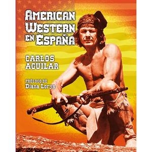AMERICAN WESTERN EN ESPAÑA | 9788412835656 | Tienda de Cómics, Manga, Magic y Pokémon en Torrejón de Ardoz
