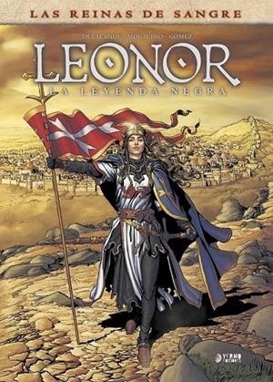 LEONOR, LA LEYENDA NEGRA INTEGRAL # 01 | 9788494291494 | SIMONA MOGAVINO - ARNAUD DELALANDE - CARLOS GOMEZ | Tienda de Cómics, Manga, Magic y Pokémon en Torrejón de Ardoz