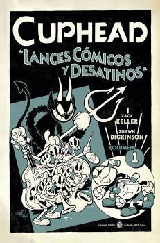 CUPHEAD 01. LANCES CÓMICOS Y DESATINOS | 9788467943818 | ZACK KELLER | Tienda de Cómics, Manga, Magic y Pokémon en Torrejón de Ardoz