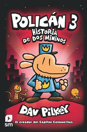 POLICAN 3 HISTORIA DE DOS MININOS | 9788491820246 | PILKEY, DAV | Tienda de Cómics, Manga, Magic y Pokémon en Torrejón de Ardoz