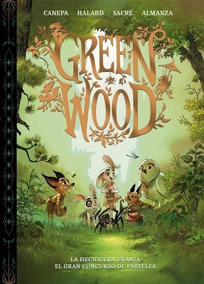 GREENWOOD, LA HECHICERA URANIA Y EL GRAN CONCURSO DE PASTELES | 9788448870423 | BARBARA CANEPA - ANAÏS HALARD - FLORENT SACRÉ - GIOVANNI RIGANO | Tienda de Cómics, Manga, Magic y Pokémon en Torrejón de Ardoz