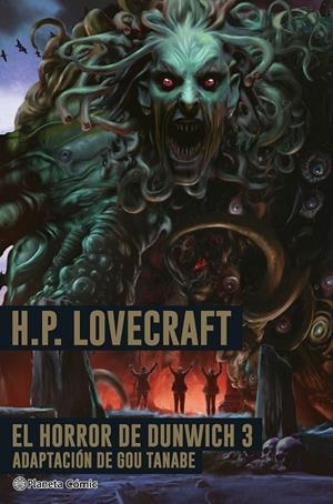 H.P. LOVECRAFT EL HORROR DE DUNWICH # 03 | 9788411618328 | H. P. LOVECRAFT - GOU TANABE | Tienda de Cómics, Manga, Magic y Pokémon en Torrejón de Ardoz