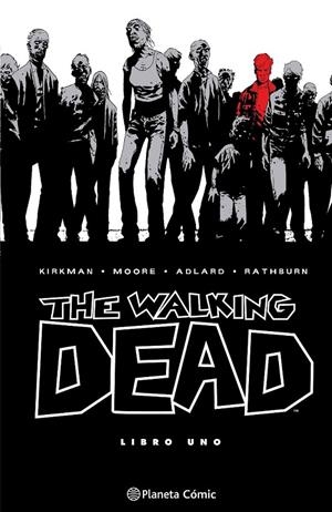 THE WALKING DEAD INTEGRAL # 01 | 9788410471108 | ROBERT KIRKMAN - CHARLIE ADLARD - CLIFF RATHBURN - TONY MOORE | Tienda de Cómics, Manga, Magic y Pokémon en Torrejón de Ardoz