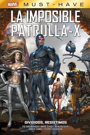 MARVEL MUST-HAVE LA IMPOSIBLE PATRULLA-X # 11 DIVIDIDOS, RESISTIMOS | 9788410519046 | MIKE CAREY - ED BRUBAKER - MIKE CHOI - GREG LAND - MATT FRACTION - TERRY DODSON | Tienda de Cómics, Manga, Magic y Pokémon en Torrejón de Ardoz