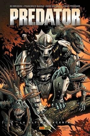 PREDATOR 03 LA ÚLTIMA CACERÍA | 9788410518537 | ED BRISSON - FRANCESCO MANNA | Tienda de Cómics, Manga, Magic y Pokémon en Torrejón de Ardoz