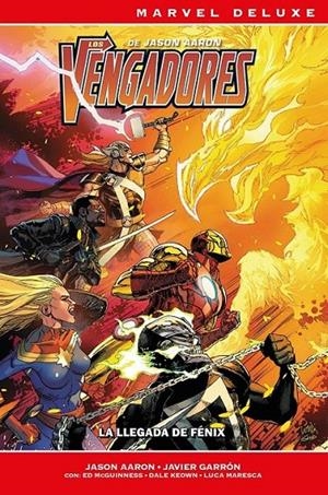 MARVEL DELUXE LOS VENGADORES DE JASON AARON # 04 LA LLEGADA DE FÉNIX | 9788410513075 | JASON AARON - LUCA MARESCA - DALE KEOWN - ED MCGUINNESS - JAVIER GARRON | Tienda de Cómics, Manga, Magic y Pokémon en Torrejón de Ardoz