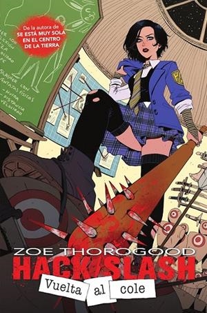 HACK / SLASH, VUELTA AL COLE | 9788467975475 | ZOE THOROGOOD | Tienda de Cómics, Manga, Magic y Pokémon en Torrejón de Ardoz