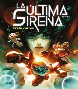 LA ÚLTIMA SIRENA # 01 | 9788410332317 | DEREK KIRK KIM | Tienda de Cómics, Manga, Magic y Pokémon en Torrejón de Ardoz