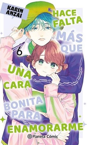 HACE FALTA MÁS QUE UNA CARA BONITA PARA ENAMORARME 06 | 9788411618632 | KARIN ANZAI | Tienda de Cómics, Manga, Magic y Pokémon en Torrejón de Ardoz