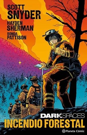 DARK SPACES, INCENDIO FORESTAL | 9788411618823 | SCOTT SNYDER - HAYDEN SHERMAN - RONDA PATTISON | Tienda de Cómics, Manga, Magic y Pokémon en Torrejón de Ardoz