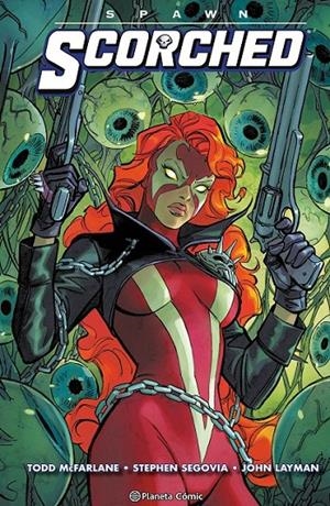 SPAWN: SCORCHED Nº 05 | 9788411618793 | TODD MCFARLANE - STEPHEN SEGOVIA - JOHN LAYMAN | Tienda de Cómics, Manga, Magic y Pokémon en Torrejón de Ardoz