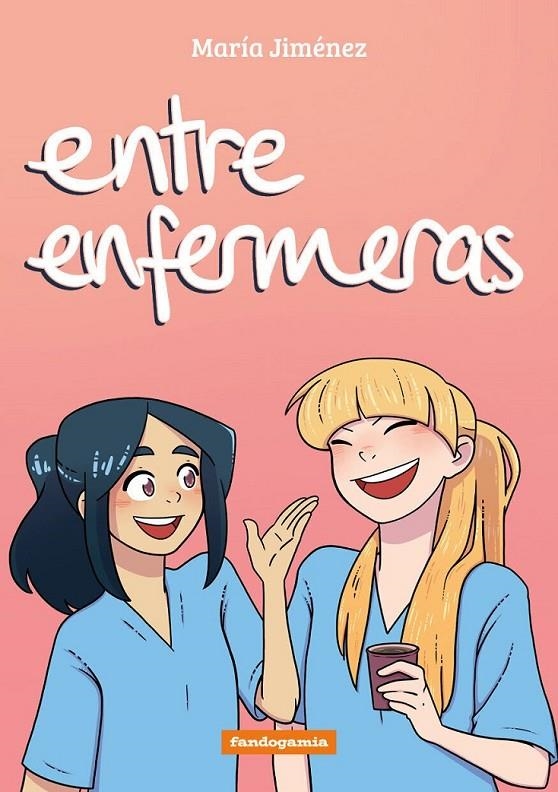 ENTRE ENFERMERAS NUEVA EDICIÓN | 9788410126107 | MARÍA JIMÉNEZ | Tienda de Cómics, Manga, Magic y Pokémon en Torrejón de Ardoz