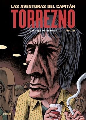 LAS AVENTURAS DEL CAPITÁN TORREZNO NUEVA EDICIÓN VOL. 06 LA ÚLTIMA CURDA | 9788410332355 | SANTIAGO VALENZUELA | Tienda de Cómics, Manga, Magic y Pokémon en Torrejón de Ardoz