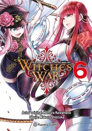 WITCHES WAR: LA GRAN GUERRA ENTRE BRUJAS Nº 06 | 9788411618687 | HOMURA KAWAMOTO - MAKOTO SHIOZUKA | Tienda de Cómics, Manga, Magic y Pokémon en Torrejón de Ardoz
