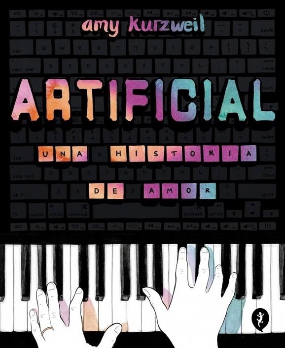 ARTIFICIAL, UNA HISTORIA DE AMOR | 9788419409928 | AMY KURZWEIL | Tienda de Cómics, Manga, Magic y Pokémon en Torrejón de Ardoz