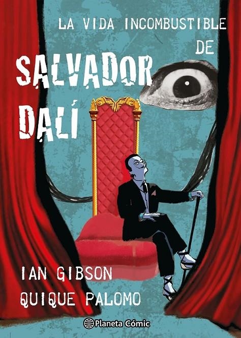 LA VIDA INCOMBUSTIBLE DE SALVADOR DALÍ | 9788411618731 | IAN GIBSON - QUIQUE PALOMO | Tienda de Cómics, Manga, Magic y Pokémon en Torrejón de Ardoz