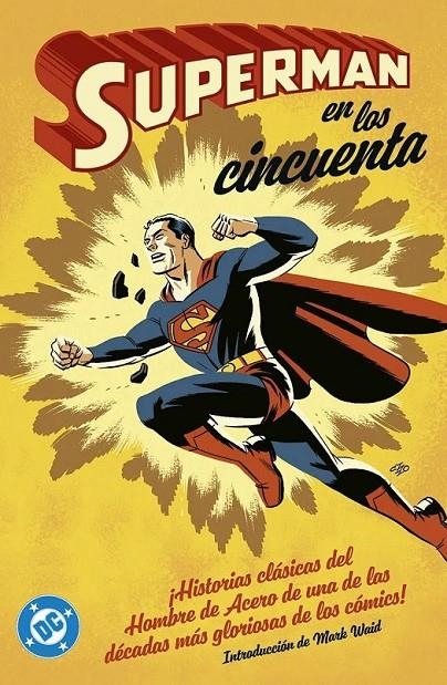 ARCHIVOS DC SUPERMAN EN LOS AÑOS CINCUENTA | 9788410519770 | WILLIAM WOOLFOLK - JERRY COLEMAN - WAYNE BORING - OTTO BINDER KURT SCHAFFENBERGER ROBERT BERNSTEIN | Tienda de Cómics, Manga, Magic y Pokémon en Torrejón de Ardoz