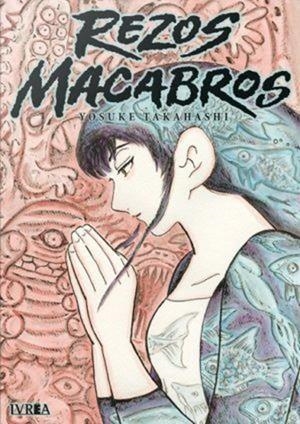 REZOS MACABROS, ANTOLOGÍA MANGA DE TERROR | 9791387691943 | YÔSUKE TAKAHASHI | Tienda de Cómics, Manga, Magic y Pokémon en Torrejón de Ardoz