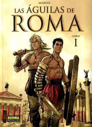 LAS ÁGUILAS DE ROMA 01 NUEVA EDICIÓN | 9788467976335 | ENRICO MARINI | Tienda de Cómics, Manga, Magic y Pokémon en Torrejón de Ardoz