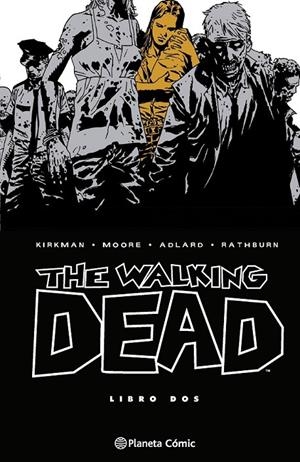 THE WALKING DEAD INTEGRAL # 02 | 9788410471122 | ROBERT KIRKMAN - CHARLIE ADLARD - CLIFF RATHBURN - TONY MOORE | Tienda de Cómics, Manga, Magic y Pokémon en Torrejón de Ardoz