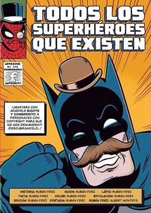 TODOS LOS SUPERHEROES QUE EXISTEN | 9788410126381 | RUBÉN FERNÁNDEZ | Tienda de Cómics, Manga, Magic y Pokémon en Torrejón de Ardoz