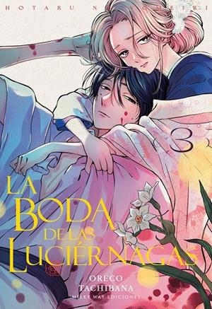LA BODA DE LAS LUCIÉRNAGAS 03 | 9791387506865 | ORECO TACHIBANA | Tienda de Cómics, Manga, Magic y Pokémon en Torrejón de Ardoz