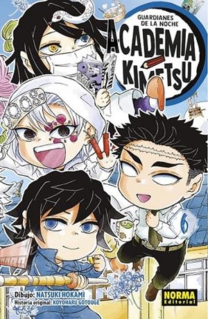 GUARDIANES DE LA NOCHE, ACADEMIA KIMETSU 06 | 9788467973471 | KOYOHARU GOTOUGE | Tienda de Cómics, Manga, Magic y Pokémon en Torrejón de Ardoz
