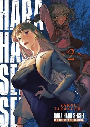 HARAHARA SENSEI # 02 LA PROFESORA DETONADORA | 9788467974980 | YANAGI TATAKUCHI | Tienda de Cómics, Manga, Magic y Pokémon en Torrejón de Ardoz