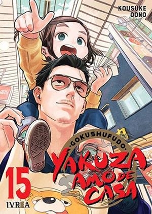YAKUZA AMO DE CASA 15 | 9791387784546 | KOSUKE OONO | Tienda de Cómics, Manga, Magic y Pokémon en Torrejón de Ardoz