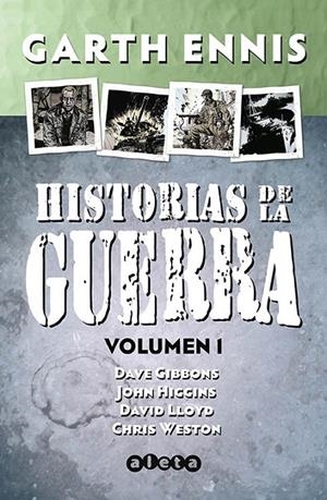 HISTORIAS DE LA GUERRA INTEGRAL # 01 | 9788418589393 | GARTH ENNIS - CHRIS WESTON - DAVE GIBBONS - DAVID LLOYD - JOHN HIGGINS | Tienda de Cómics, Manga, Magic y Pokémon en Torrejón de Ardoz
