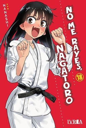 NO ME RAYES, NAGATORO 18 | 9791387691936 | NANASHI | Tienda de Cómics, Manga, Magic y Pokémon en Torrejón de Ardoz