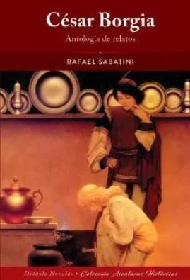 CESAR BORGIA. ANTOLOGIA DE RELATOS | 9788419790781 | Tienda de Cómics, Manga, Magic y Pokémon en Torrejón de Ardoz