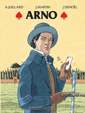 ARNO. INTEGRAL | 9788412998917 | ANDRÉ JUILLARD - JACQUES MARTIN - J. DENOËL | Tienda de Cómics, Manga, Magic y Pokémon en Torrejón de Ardoz
