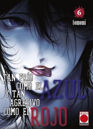 TAN FRÍO COMO EL AZUL Y TAN AGRESIVO COMO EL ROJO # 06 | 9788410519527 | TOMOMI | Tienda de Cómics, Manga, Magic y Pokémon en Torrejón de Ardoz
