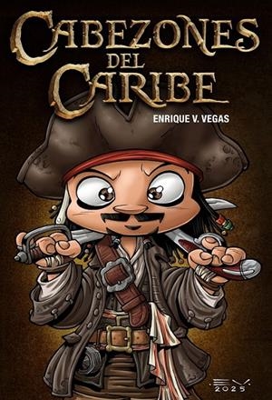 CABEZONES DEL CARIBE | 9791387689278 | ENRIQUE V. VEGAS | Tienda de Cómics, Manga, Magic y Pokémon en Torrejón de Ardoz