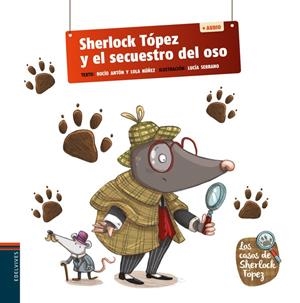SHERLOCK TOPEZ Y EL SECUESTRO DEL OSO + QR | 9788414038536 | NUÑEZ MADRID, DOLORES / ANTON BLANCO, R | Tienda de Cómics, Manga, Magic y Pokémon en Torrejón de Ardoz