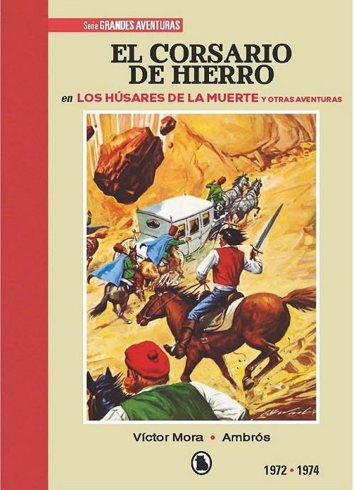 EL CORSARIO DE HIERRO # 02 DE 1972 A 1974 LOS HÚSARES DE LA MUERTE Y OTRAS AVENTURAS | 9788402444578 | VICTOR MORA - AMBRÓS - BERNAL | Tienda de Cómics, Manga, Magic y Pokémon en Torrejón de Ardoz