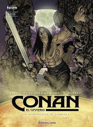 CONAN EL CIMMERIO # 09 LOS ANTROPÓFAGOS DE ZAMBOULA | 9788411619240 | PARK JAE KWANG - SILVAIN RUNBERG - ROBERT E. HOWARD | Tienda de Cómics, Manga, Magic y Pokémon en Torrejón de Ardoz