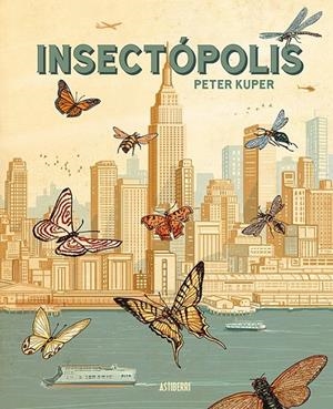 INSECTÓPOLIS | 9788410332454 | PETER KUPER | Tienda de Cómics, Manga, Magic y Pokémon en Torrejón de Ardoz