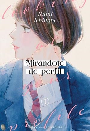 MIRÁNDOTE DE PERFIL # 02 | 9791387831141 | RUMI ICHINOHE | Tienda de Cómics, Manga, Magic y Pokémon en Torrejón de Ardoz
