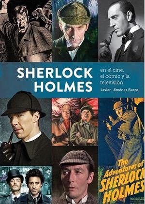 SHERLOCK HOLMES EN EL CINE, EL CÓMIC Y LA TELEVISIÓN | 9788419790927 | JAVIER MARTÍNEZ BARCO | Tienda de Cómics, Manga, Magic y Pokémon en Torrejón de Ardoz