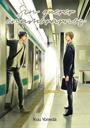 SIN QUERER ENAMORARNOS | 9788418739309 | KOU YONEDA | Tienda de Cómics, Manga, Magic y Pokémon en Torrejón de Ardoz